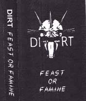 DIRT (UK) : Feast or Famine